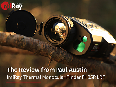 The Review from Paul Austin - InfiRay Thermal Monocular Finder FH35R LRF