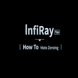 InfiRay Outdoor Video Guide "How to" Mate Zeroing